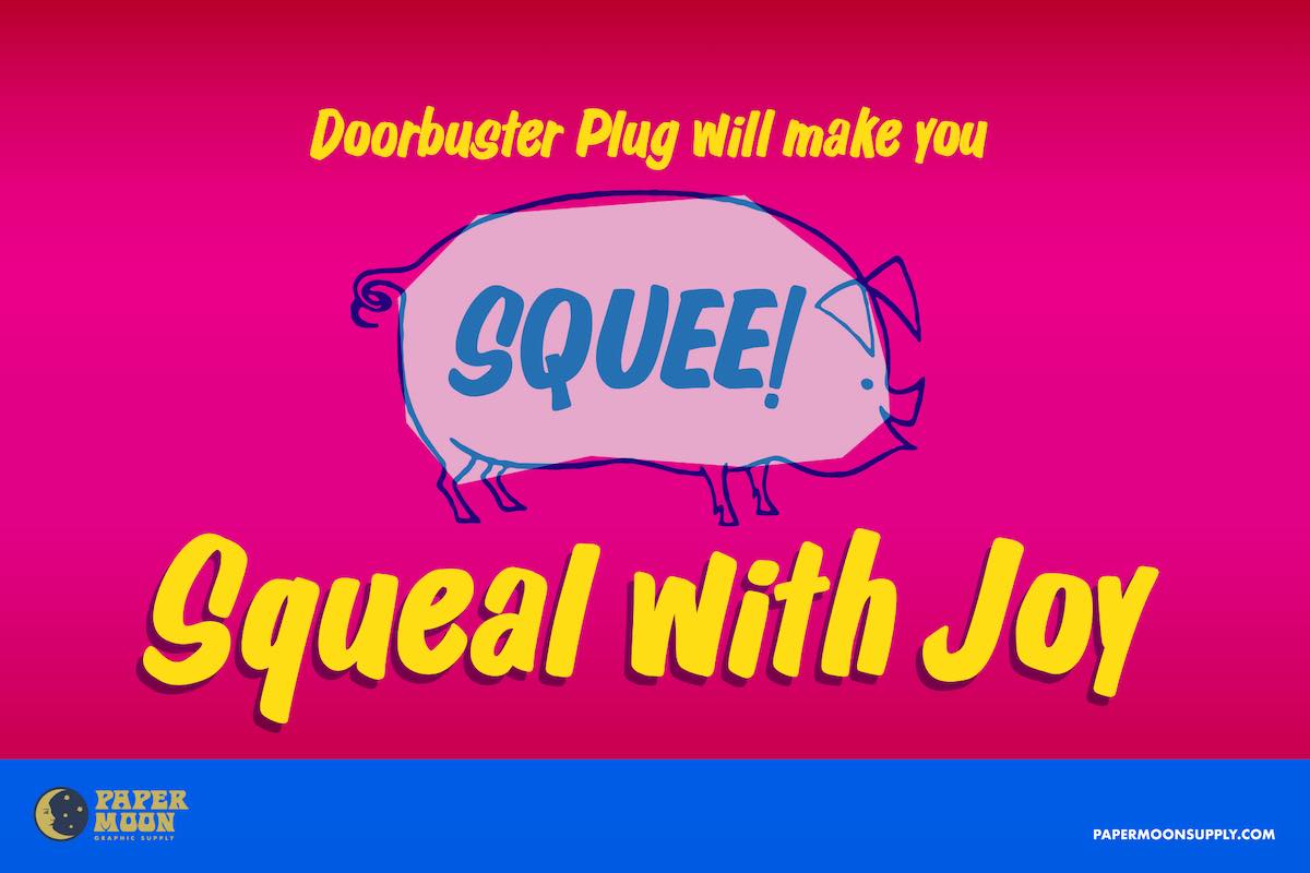 Doorbuster Plug font promo - Retro hand painted sign font showing a pig with the words Doorbuster Plug will make you Squeal with Joy.